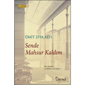 Sende Mahsur Kaldım - Ümit Ziya Altı