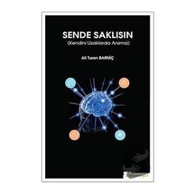 Sende Saklısın - Ali Turan Barniç