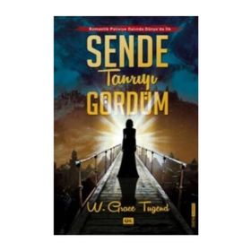 Sende Tanrıyı Gördüm - W. Grace Tugend