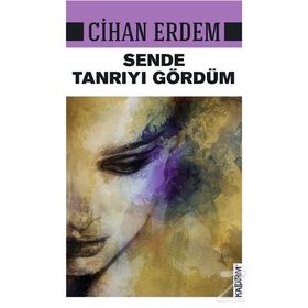 Sende Tanrıyı Gördüm - W. Grace Tugend