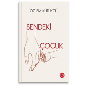 Sendeki Çocuk - Özlem Kütükçü