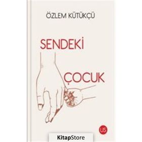 Sendeki Çocuk - Özlem Kütükçü