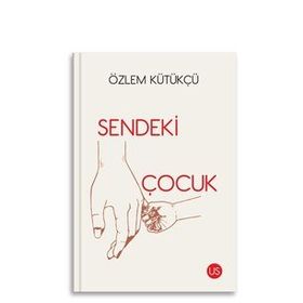 Sendeki Çocuk - Özlem Kütükçü