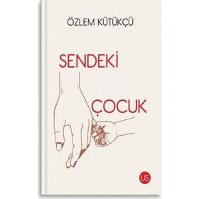 Sendeki Çocuk - Özlem Kütükçü