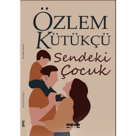 Sendeki Çocuk - Özlem Kütükçü