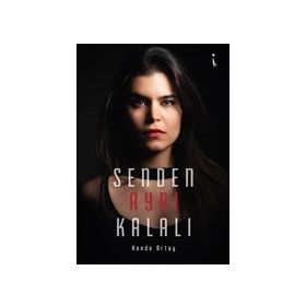 Senden Ayrı Kalalı - Hande Ortay