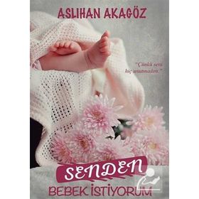 Senden Bebek İstiyorum - Aslıhan Akagöz