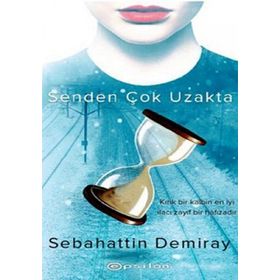 SENDEN ÇOK UZAKTA KIRIK BIR KALBIN EN İYİ İLACI ZAYIF BIR HAFIZADIR - SEBAHATTIN DEMIRAY