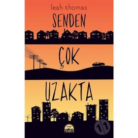 Senden Çok Uzakta - Leah Thomas
