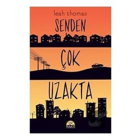 Senden Çok Uzakta - Leah Thomas