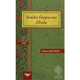 Senden Gayrısına Elveda - Mehmet Adil Oymak