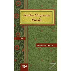 Senden Gayrısına Elveda - Mehmet Adil Oymak