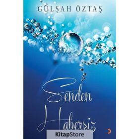 Senden Habersiz - Gülşah Öztaş