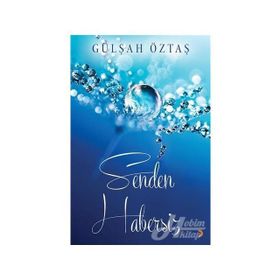 Senden Habersiz - Gülşah Öztaş