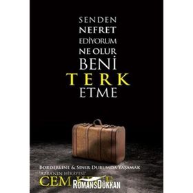 SENDEN NEFRET EDIYORUM NE OLUR BENI TERK ETME - A. CEM KEÇE