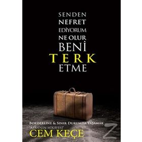 SENDEN NEFRET EDIYORUM NE OLUR BENI TERK ETME - A. CEM KEÇE
