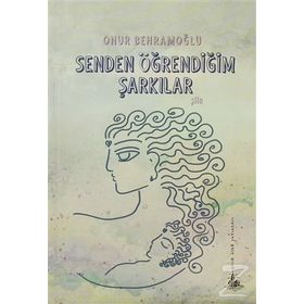SENDEN ÖĞRENDIĞIM ŞARKILAR - ONUR BEHRAMOĞLU