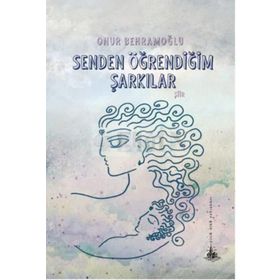 SENDEN ÖĞRENDIĞIM ŞARKILAR - ONUR BEHRAMOĞLU