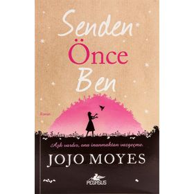 SENDEN ÖNCE BEN - JOJO MOYES
