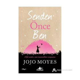 SENDEN ÖNCE BEN - JOJO MOYES