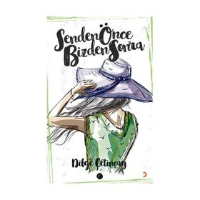 Senden Önce Bizden Sonra - Dilge Çetinçay