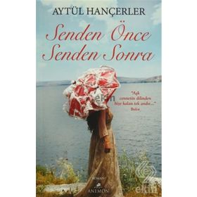 Senden Önce Senden Sonra - Aytül Hançerler
