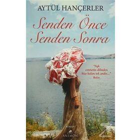 Senden Önce Senden Sonra - Aytül Hançerler