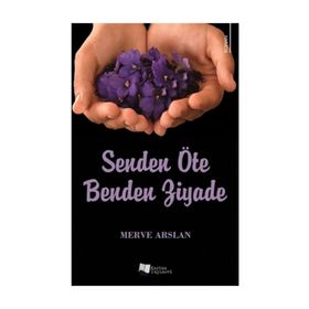 Senden Öte Benden Ziyade - Merve Arslan