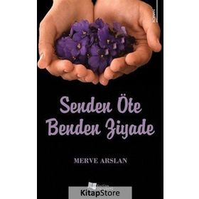 Senden Öte Benden Ziyade - Merve Arslan