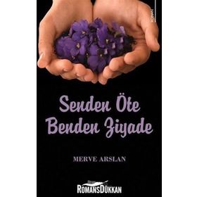 Senden Öte Benden Ziyade - Merve Arslan