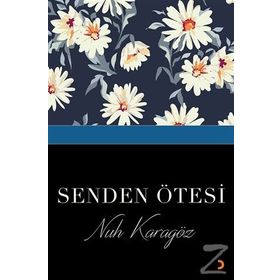 Senden Ötesi - Nuh Karagöz