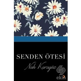 Senden Ötesi - Nuh Karagöz
