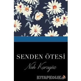 Senden Ötesi - Nuh Karagöz