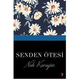 Senden Ötesi - Nuh Karagöz