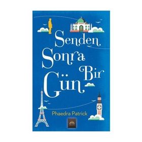 Senden Sonra Bir Gün Phaedra Patrick Arkadya Yayınları