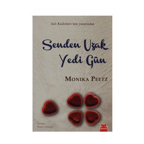 SENDEN UZAK YEDI GÜN - MONIKA PEETZ