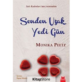 SENDEN UZAK YEDI GÜN - MONIKA PEETZ