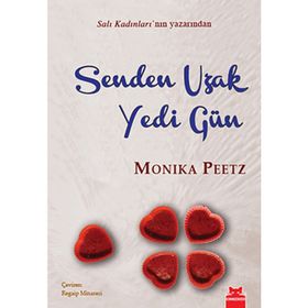 SENDEN UZAK YEDI GÜN - MONIKA PEETZ