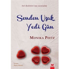 SENDEN UZAK YEDI GÜN - MONIKA PEETZ