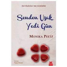 SENDEN UZAK YEDI GÜN - MONIKA PEETZ