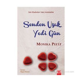 SENDEN UZAK YEDI GÜN - MONIKA PEETZ