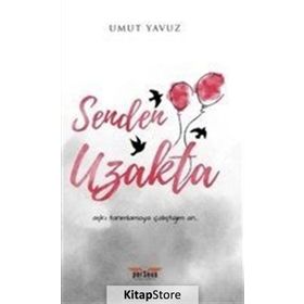 Senden Uzakta - Umut Yavuz