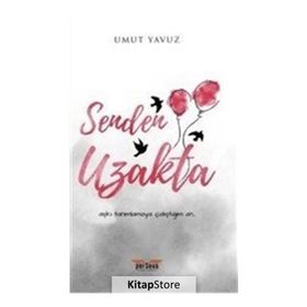 Senden Uzakta - Umut Yavuz