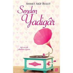 Senden Yadigar - Ahmet Akif Bulut