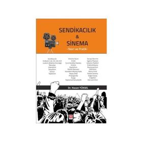 Sendikacılık Ve Sinema - Hasan Yüksel
