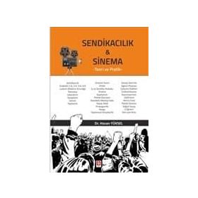 Sendikacılık Ve Sinema - Hasan Yüksel