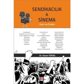 Sendikacılık Ve Sinema - Hasan Yüksel