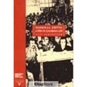 SENDIKAL EĞİTİM ATÖLYE ÇALIŞMALARI (ALTI SEMPOZYUM) - ZEYNEL KIZILYAPRAK