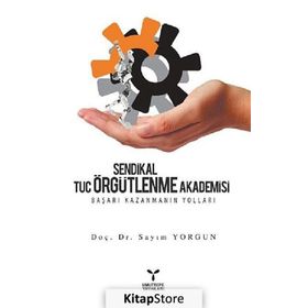 Sendikal Örgütlenme Tuc Örgütlenme Akademisi - Sayım Yorgun