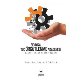 Sendikal Örgütlenme Tuc Örgütlenme Akademisi - Sayım Yorgun